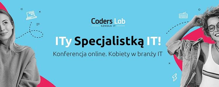 ITy Specjalistką IT! Kobiety w branży IT ITy Specjalistką IT! Kobiety w branży IT